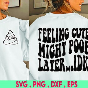 funny baby svg, baby bib svg, diaper svg, poop svg, feeling cute might poop later svg, newborn svg, funny baby svg, cute baby svg