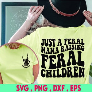 Just a feral mama Svg/png, Mama Svg/png, trendy Svg/png, funny svg, clipart, svg for cricut