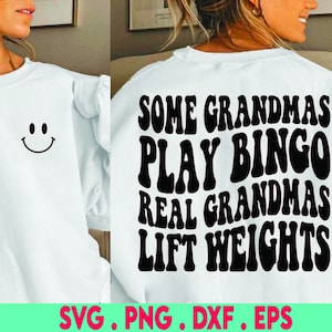Some Grandmas Play Bingo Real Grandmas Lift Weights svg, Gym Grandma svg, Wavy Letters svg, Gymsvg, Svg Dxf Eps Ai Png Silhouette Cricut