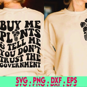 Buy me plants and tell me you don&#39;t trust the government SVG, trendy svg, retro svg, smiley face svg, groovy svg, trending svg