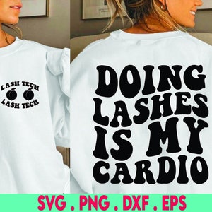 Fare ciglia è My Cardio Svg Png, Lash Addict Svg, Lash Boss Svg, Lash Svg, Regalo per estetista Svg, Estetista Svg, Lash Technician Svg