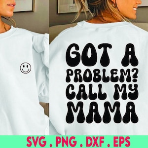 J'ai un problème? Call My Mama Svg Png, Mama’s Boy svg png, Funny Kid Svg Png, Mama’s Boy chemise, Téléchargement numérique, Cut File, Sublimation