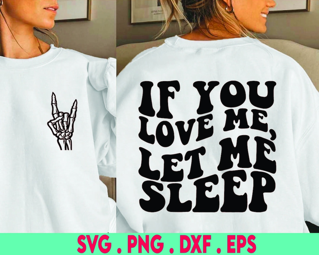F You Love Me, Let Me Sleep SVG Cut File for Cricut or Silhouette ...