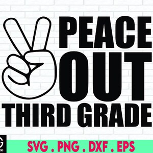 Peace Out 3rd Grade Svg, Boy Graduation Shirt Svg File voor Cricut & Silhouette, Last Day of School, Third Grade Svg, Kids End of School