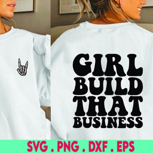 Girl Build That Business SVG Cut File, citation positive, affirmation, svg, dxf
