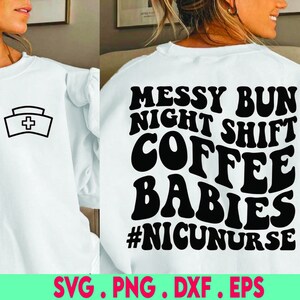 nicu enfermera svg, nicu svg, icu svg, enfermera vida svg, enfermería svg, camisa de enfermería svg, café friega bebé abrazos svg, enfermería svg, enfermera pediátrica