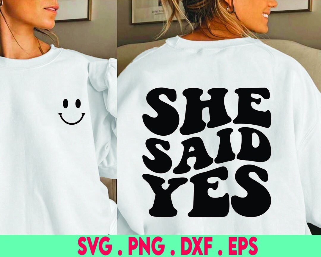 She Said Yes, SVG Cut File, Digital File, Svg, Engagement, Wedding Svg ...