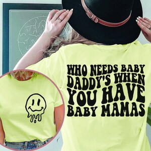 Who Needs Baby Daddy's When You Have Baby Mamas Svg, Dad Mode Svg, Motivational, Funny Svg, Mom Mode Svg, Funny Shirt Svg, Wavy Stacked Svg