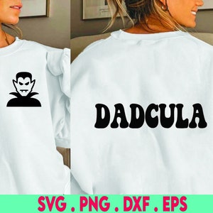 dadcula svg, halloween svg, happy halloween svg, funny halloween svg. spooky svg, trick or treat svg, witch svg, vampire svg, dracula svg
