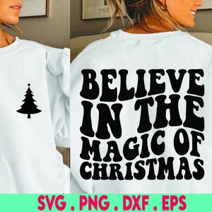 Christmas quote svg, Believe In The Magic of Christmas SVG digital file, hand drawn christmas svg, magic svg, for cricut or silhouette