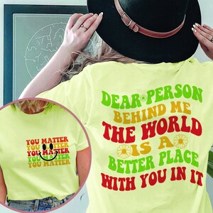 Chère personne derrière moi, le monde est un meilleur endroit avec vous dedans Svg, You Matter png svg, Groovy gentillesse SVG, Be Kind svg