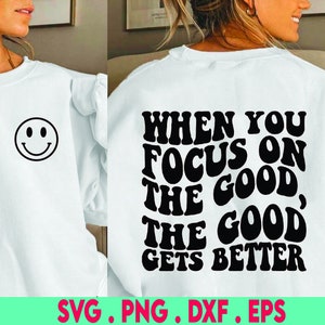 Quando você se concentra no bom, o bom fica melhor. Arquivo de corte SVG, citação positiva, afirmação, svg com letras maiúsculas, dxf.