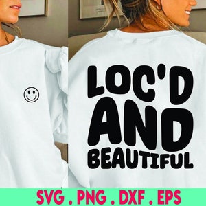 locd svg, loc'd and beautiful svg, locs svg, loc svg, loc queen svg, woman with locs svg, afro girl svg, afro lady svg, melanin svg, natural