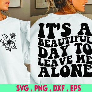 sarcastic svg, introvert svg, it&#39;s a beautiful day to leave me alone svg, rude svg, offend svg, profanity svg, piss off svg, antisocial svg