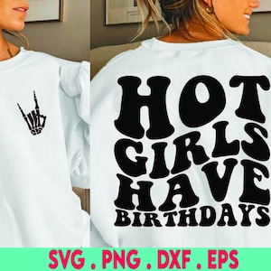 Hete meisjes hebben verjaardagen svg, hete meisjes hebben verjaardagen png, hete meisjes svg, hete meisjes png, een keer voor de verjaardag bitch svg, verjaardag svg