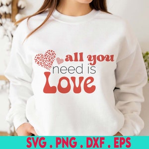All You Need Is Love Svg, San Valentino Svg, Kids Valentine Svg, My Valentine Svg XOXO Svg, Girl Valentines Shirt Svg File for Cricut, Png