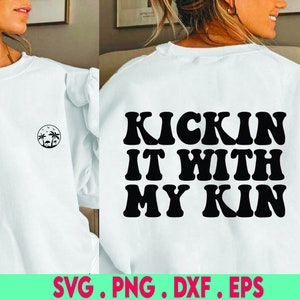 Family Reunion SVG, Kickin It with My Family SVG, Family Vacation SVG, Family Gathering Svg, Files For Cricut, Sublimation Designs Downloads