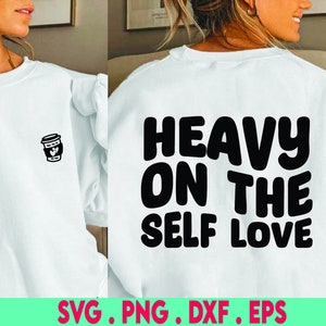 spiritual svg|self love svg|manifest svg|affirmation svg|heavy on the self love svg|motivational svg|sage svg|good vibes svg|meditation svg