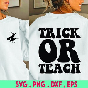 Trick or Teach SVG, grappige Halloween leraar SVG, Spooky leraar SVG, school Svg, Png, Svg-bestanden voor Cricut, sublimatie ontwerpen downloads