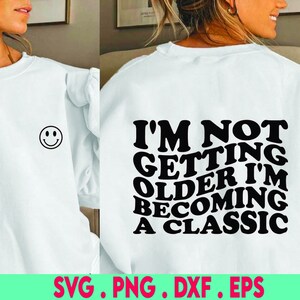 Je ne vieillis pas, je deviens un Svg classique, Anniversaire vintage Svg, Cadeau pour grand-père svg, conception de sublimation, Téléchargement instantané