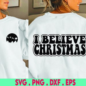 I believe christmas SVG cut file, santa hat svg, santa clause quote, christmas cut files for cricut or silhouette craft projects