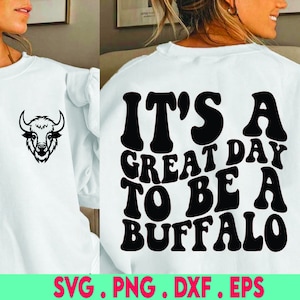 It&#39;s a great day to be a Buffalo SVG, school mascot svg, teacher svg, handlettered svg, Buffalo svg, school spirit svg
