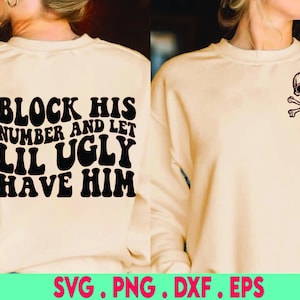 Blocca il suo numero e lascia che lil brutto lo abbia SVG, blocca il suo numero svg, blocca il suo numero png, trendy svg, popolare svg, indipendente svg png