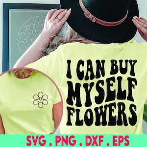 I can buy myself flowers svg png | Inspirational digital download / Flower sublimation print, Line art flower aesthetic