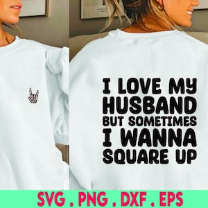 funny wife svg, wife shirt svg, square up svg, I love my husband svg, wife svg, married svg, wife quotes svg, sarcastic svg, sarcasm svg