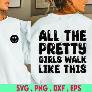 All The Pretty Girls Walk Like This Svg, Pretty Girls Svg, Funny Girl Svg, Walk Svg, Women T-Shirt Svg, Motivational Svg, Wavy Stacked Svg