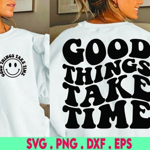 coisas boas levam tempo svg, vibrações alegres svg, afirmação svg, saúde mental svg, ansiedade svg, manifesto svg, lei da atração svg, mantra