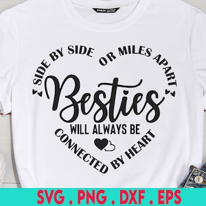 Côte à côte ou à des kilomètres de distance Besties seront toujours connectés par coeur SVG, Besties svg, Best Friends svg, BFF svg, Friendship svg, Friends