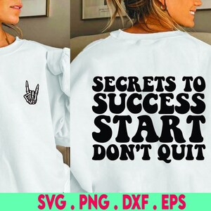Secrets to Success Start Don't Quit SVG Cut File, citation positive, affirmation, svg, dxf
