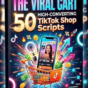 The Viral Cart: 50 High-Converting TikTok Shop Scripts