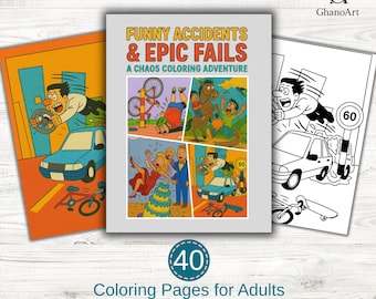 Funny Accidents Coloring Book for Adults - Epic Fails, Clumsy People, Chaos Scenes, Slips, Crashes, Hilarious Mishaps – 40 Pages PDF