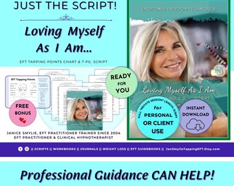 Loving Myself As I Am ~ Just the Script |  EFT Tapping Points Chart | Self-Esteem  | Self-Worth | Positive Focus | Support & Encouragement