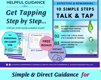 10 Simple Steps - A Talk & Tap EFT Guide  |  Helpful  Focused  Suggestions and  Support | Great Tapping Results |  BONUS: EFT Tapping Chart