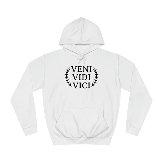 VENI VIDI VICI' Unisex Hoodie