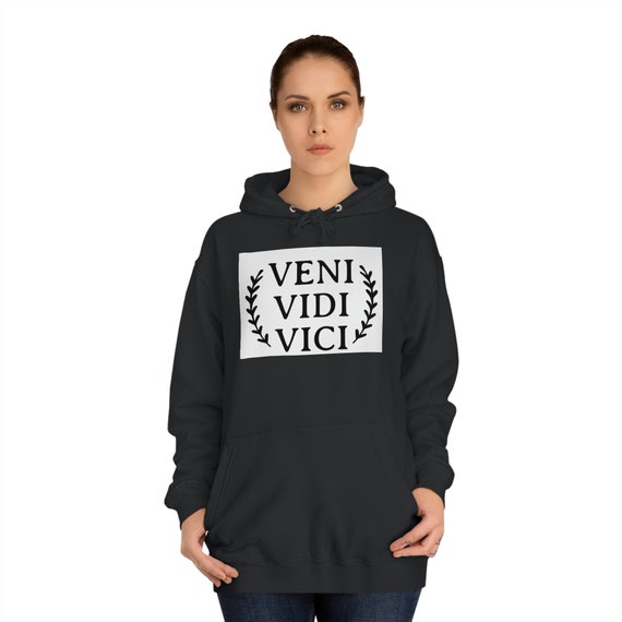 VENI VIDI VICI' Unisex Hoodie