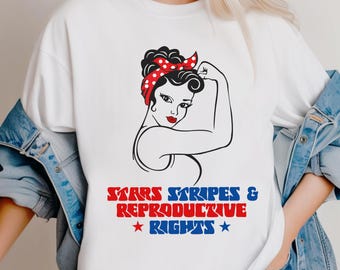Stars Stripes Reproductive Rights Shirt - Feminist Fourth of July Tee