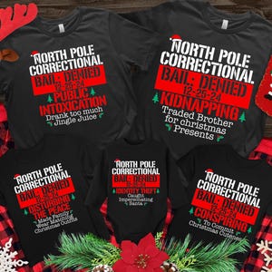 Funny Christmas Family Shirt: North Pole Correctional Matching Group Tee