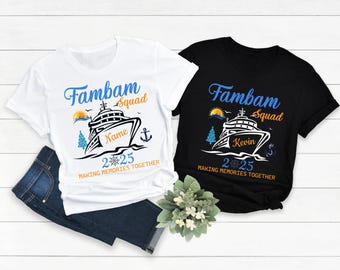 Fambam Squad 2025 Shirt, Custom Fambam Squad 2025 Shirt, Personalized Cruise Squad Group Shirt for 2025 Season, Fambam Cruise Squad Shirts