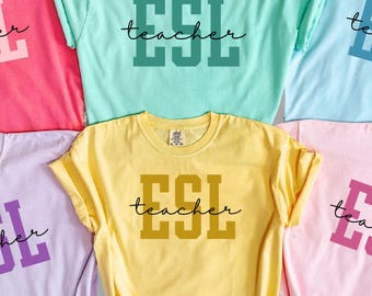 ESL Teacher Shirt English Language Learner Teacher Shirt Comfort Colors  ESL Teacher Appreciation Multilingual Teacher Gift New ESL Teach
