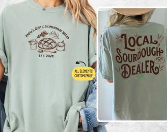 Sourdough baking shirt Custom Sourdough Shirt funny Bread shirt for bakers gift for Local sourdough dealer bread shirt gift for mom GGC039