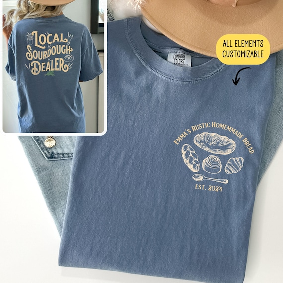Sourdough baking shirt Custom Sourdough Shirt funny Bread shirt for bakers gift for Local sourdough dealer Comfort colors Group shirt GGC042