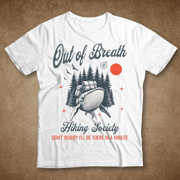 Out of breath hiking society shirt, whale shirt, unhinged shirts, weirdcore clothing, forestcore, granola girl, backpacker gift, Hicking Tee