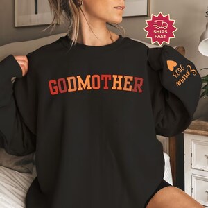 Customized Godmother Sweatshirt with Kid Names on Sleeve, God Mother Shirt, Godmama Gift, Godmother Proposal Crewneck Mother&#39;s Day Gift
