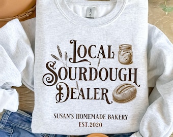 Personalized Sourdough Bread Sweatshirt, Sourdough Gifts Baking Sweather Custom Sourdough Dealer Shirt, Bread Making Homestead Christian