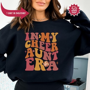 In My Cheer Aunt Era Sweatshirt, Shirt, Hoodie, Cheerleader Aunt Sweater, Crewneck Sweatshirt, Gift for Cheerleading Aunt Shirt