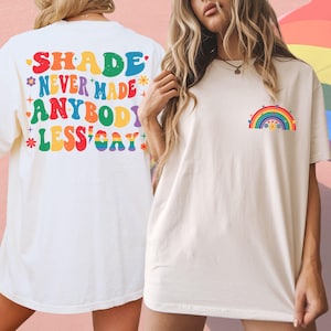 Shade Never Made Anybody Less Gay Shirt Pride Shirt Gay Shirt Pride Month Shirt LGBT Shirt Gay Pride Shirt Rainbow Shirt Gift For Gay GGC213